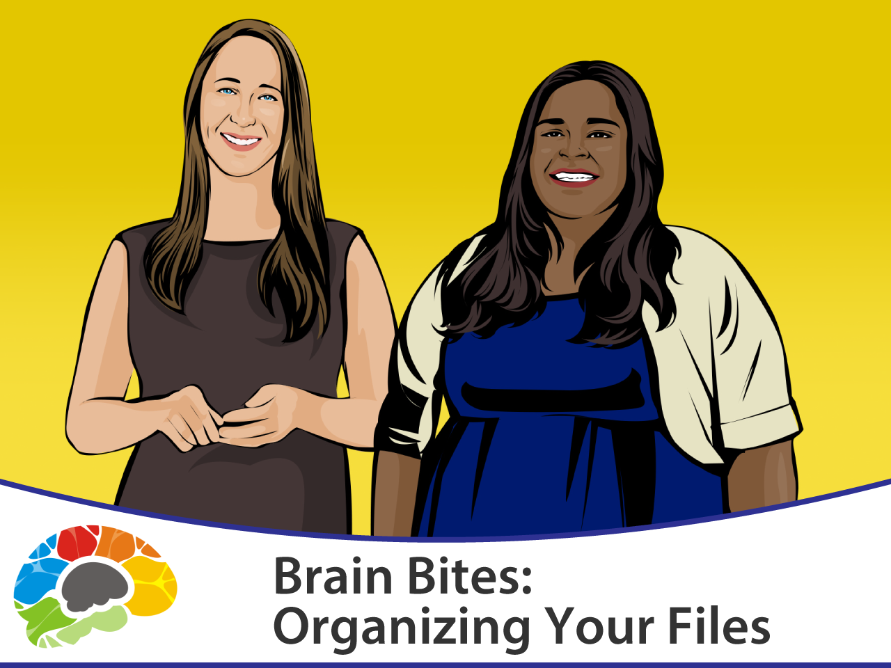 Brain Bites – Organizing Your Files