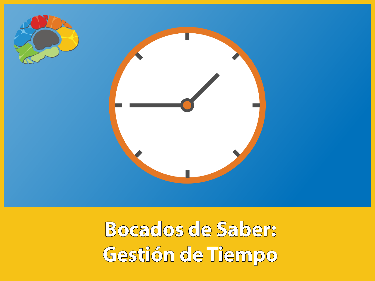 Brain Bites – Time Management (Spanish)