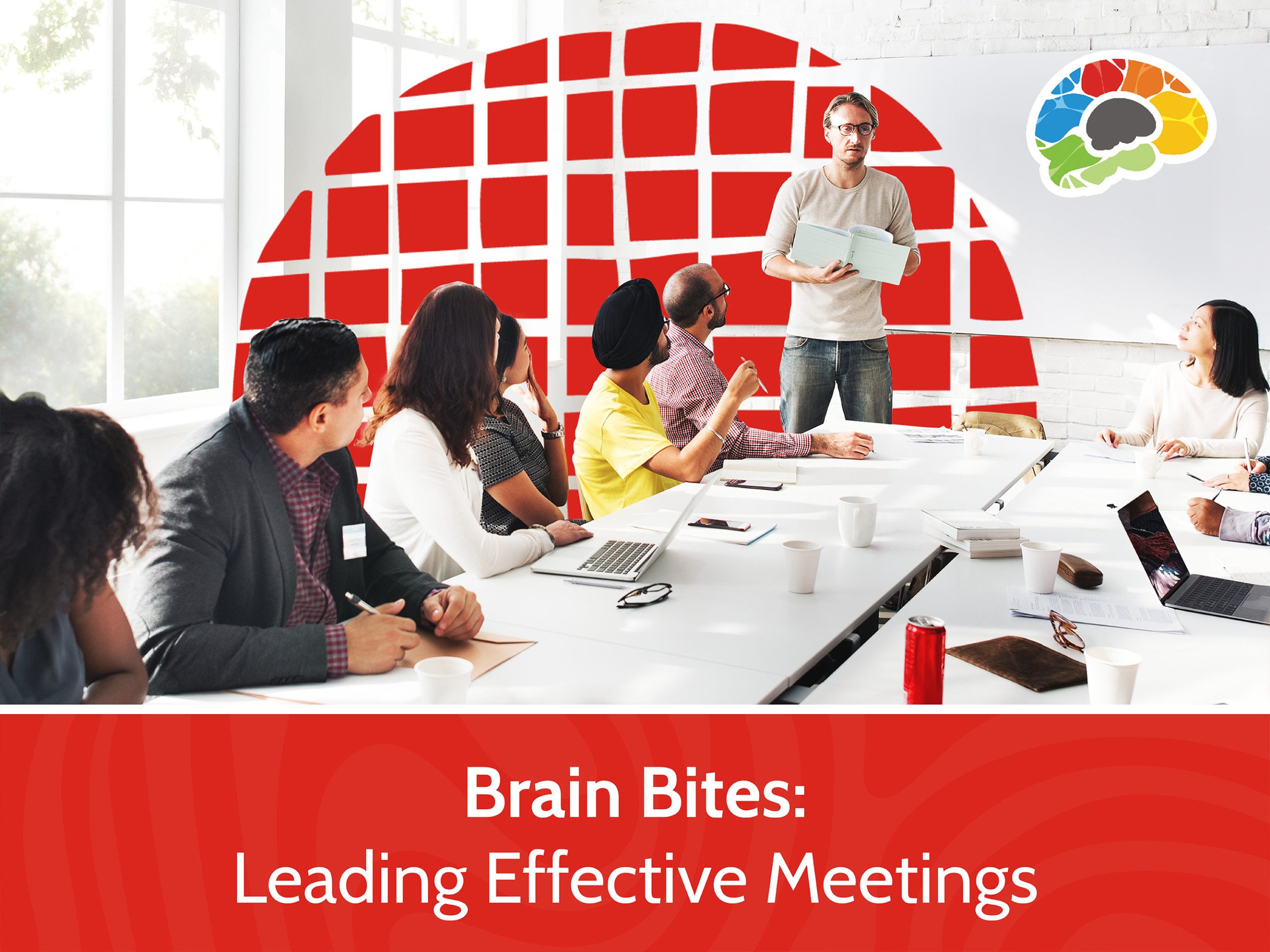 Brain Bites – Leading Effective Meetings