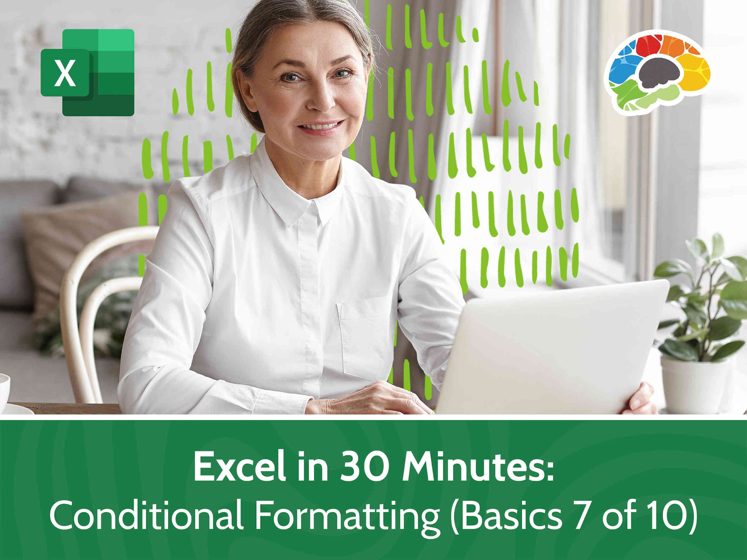 Part 7:  Excel in 30 Minutes – Basics – Conditional Formatting