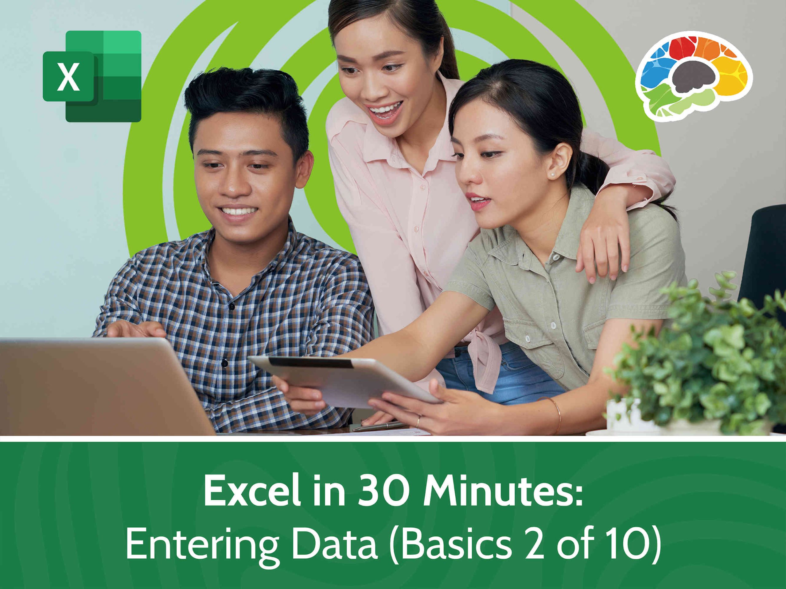 Part 2:  Excel in 30 Minutes – Basics – Entering Data