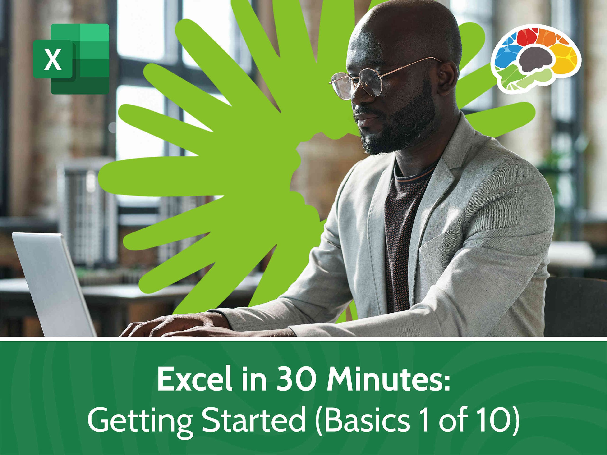 Part 1:  Excel in 30 Minutes – Basics – Getting Started