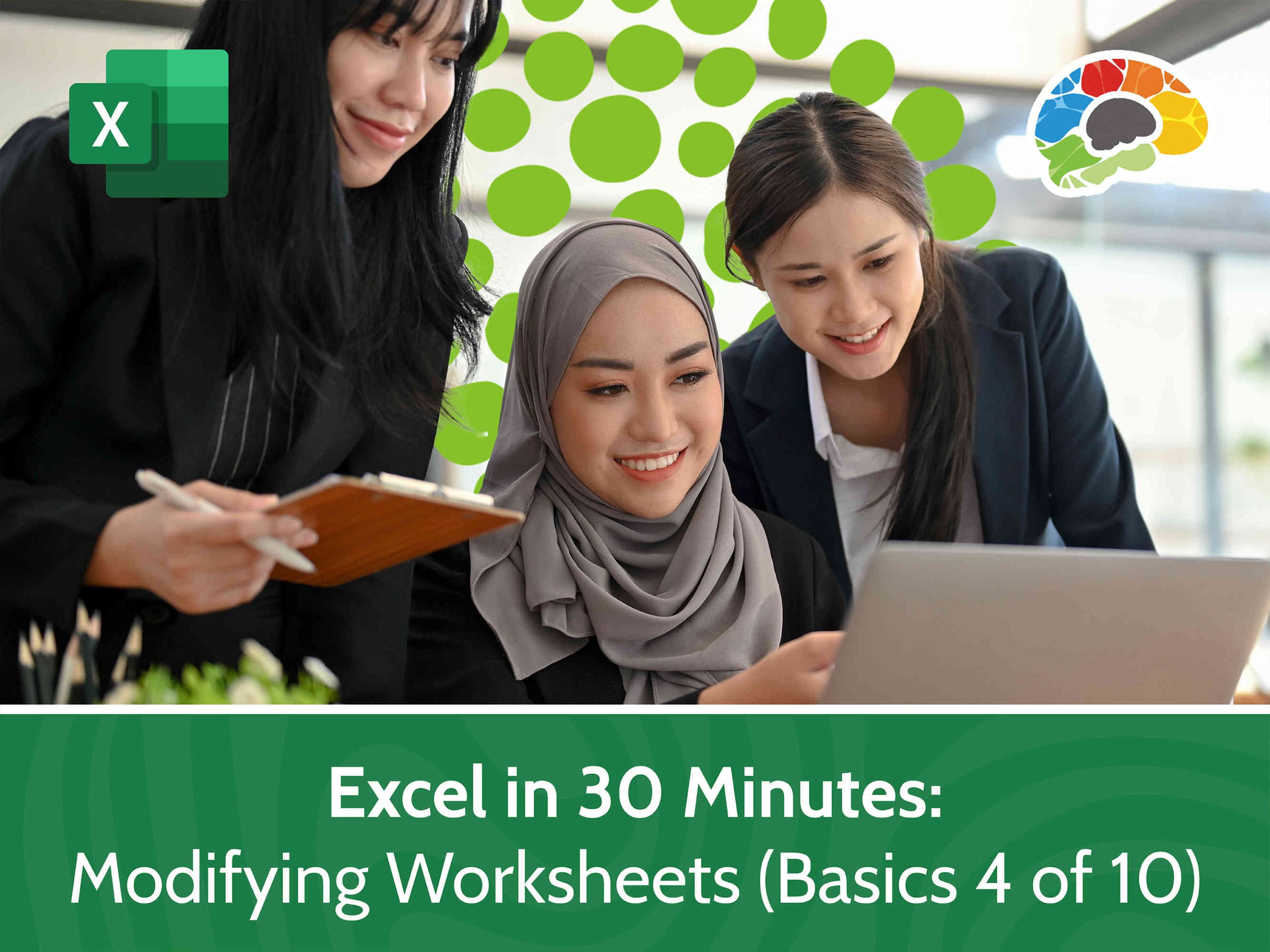 Part 4:  Excel in 30 Minutes – Basics – Modify Worksheets