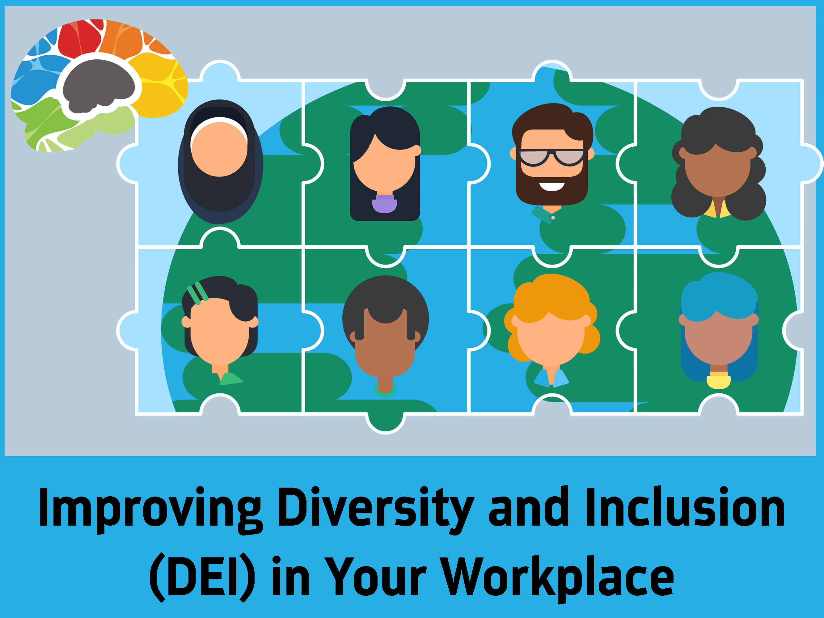 Improving Diversity and Inclusion (DEI) In Your Workplace