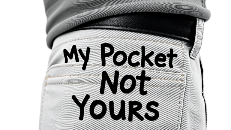 My Pocket, Not Yours!