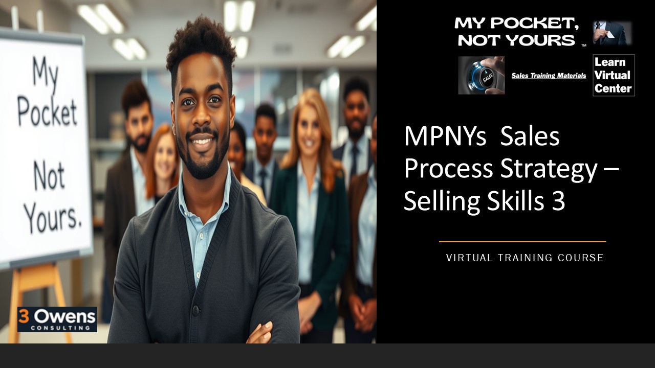 MPNYs – Sales Process Strategy – Selling Skills 3