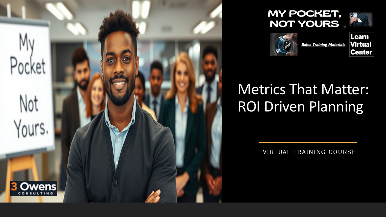 Metrics That Matter: ROI Driven Sales Planning