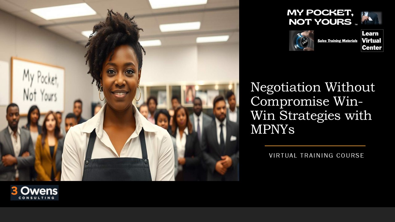 Negotiation Without Compromise Win-Win Strategies with MPNYs