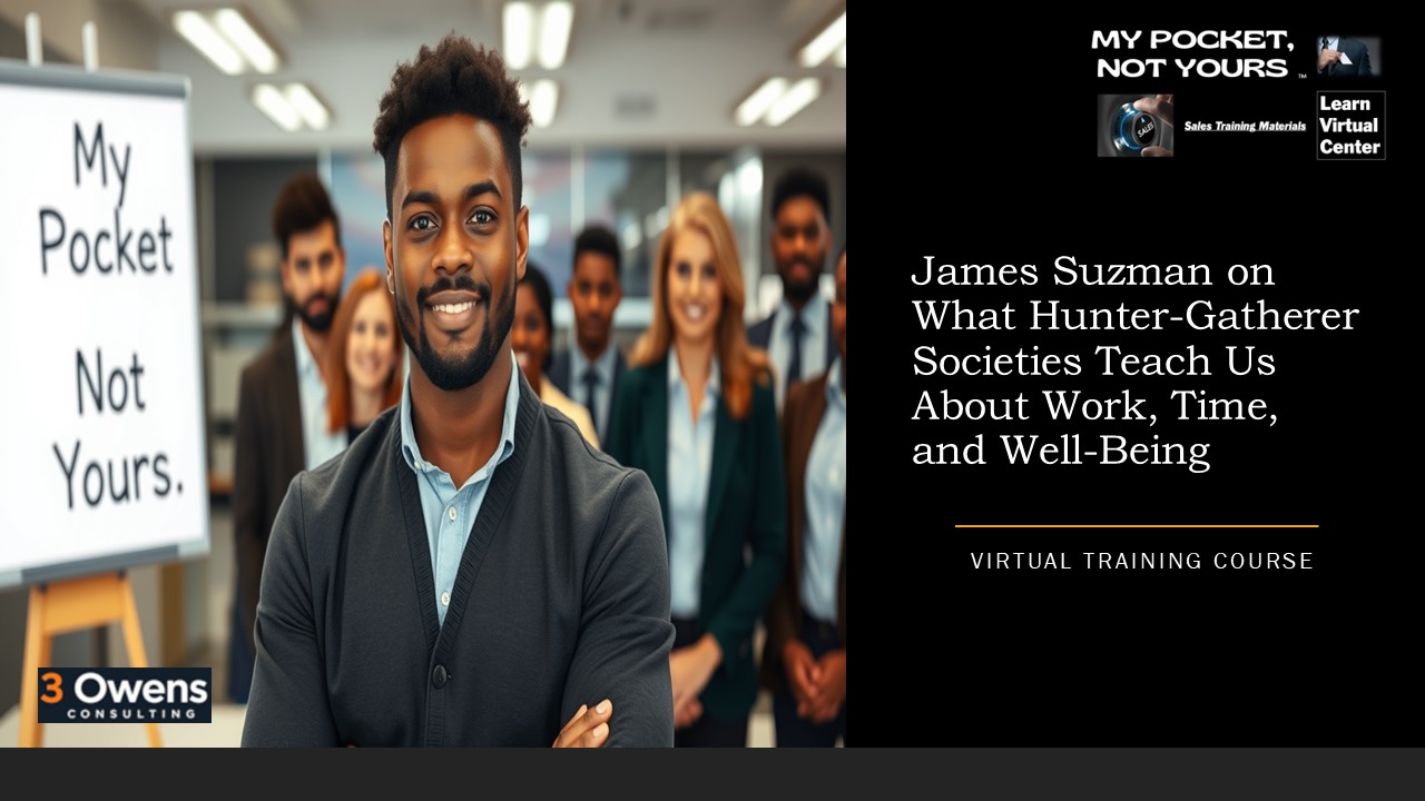 James Suzman on What Hunter-Gatherer Societies Teach Us About Work, Time, and Well-Being